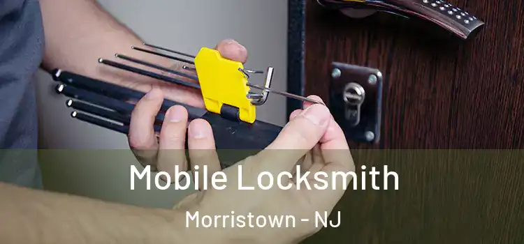  Mobile Locksmith Morristown - NJ